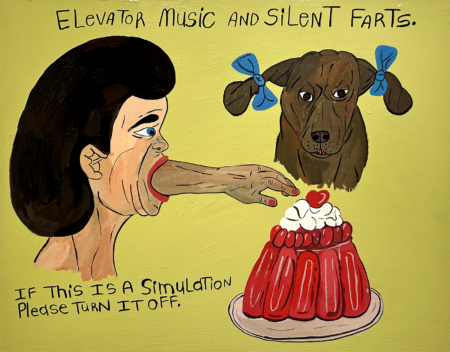 painting of a woman vomitting an arm that is reaching out to a decorated jello mold. do head with bows around its ears to look like pigtails. text that reads" elevator music and silent farts if this is a simulation please turn it off"