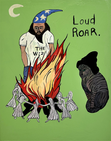 painting of a guy with a shirt that says " the wiz" and a wizard hat in front of a bondfire with a bunch of paper women dancing around the fire. a large tabby cat wearing a beanie sits. Text that reads "Load Roar"